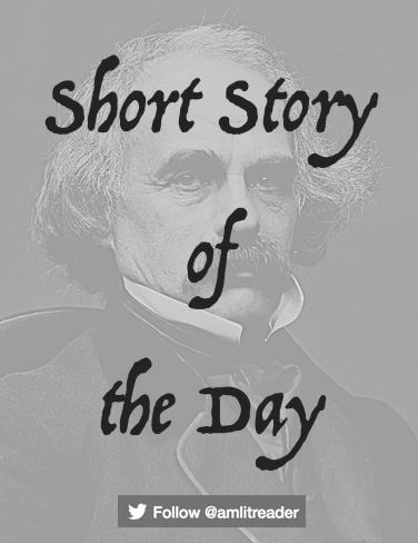 All About the Short Story: Short Story of the Day, Twitter @amlitreader, Facebook @americanliteraturedotcom