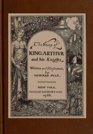 The Story of King Arthur and His Knights by Howard Pyle | Read Free Online