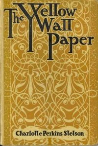 The Yellow Wallpaper