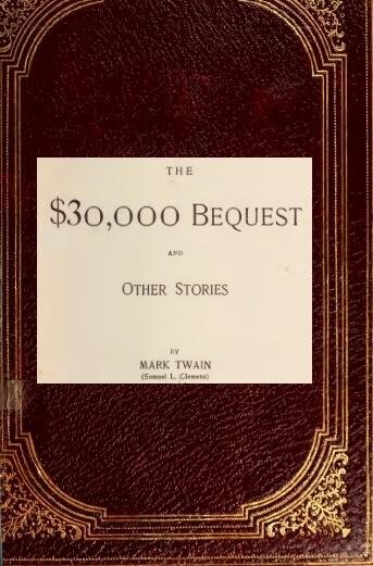 The $30,000 Bequest by Mark Twain
