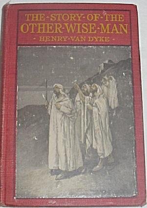 The Other Wise Man by Henry van Dyke