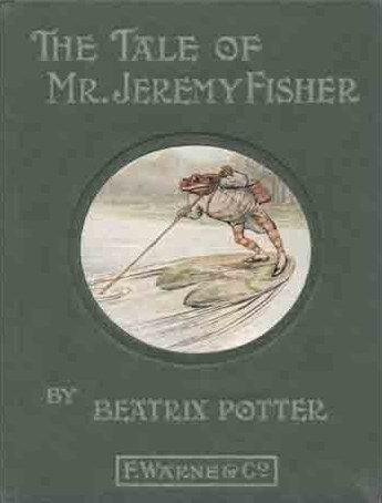 The Tale of Mr. Jeremy Fisher by Beatrix Potter